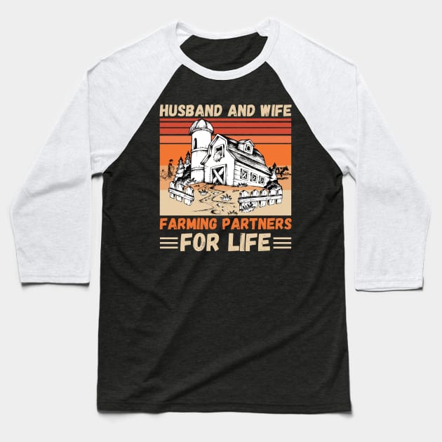 Husband And Wife Farming Partners For Life Baseball T-Shirt by JustBeSatisfied